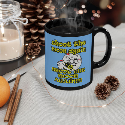 shoot the moon again - Black Mug (light blue)