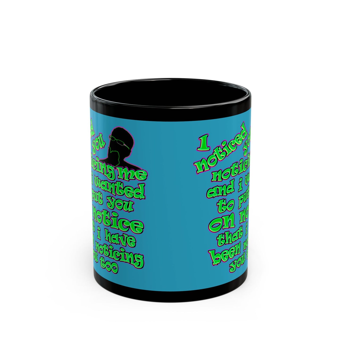 noticed you noticing - Black Mug (turquoise)