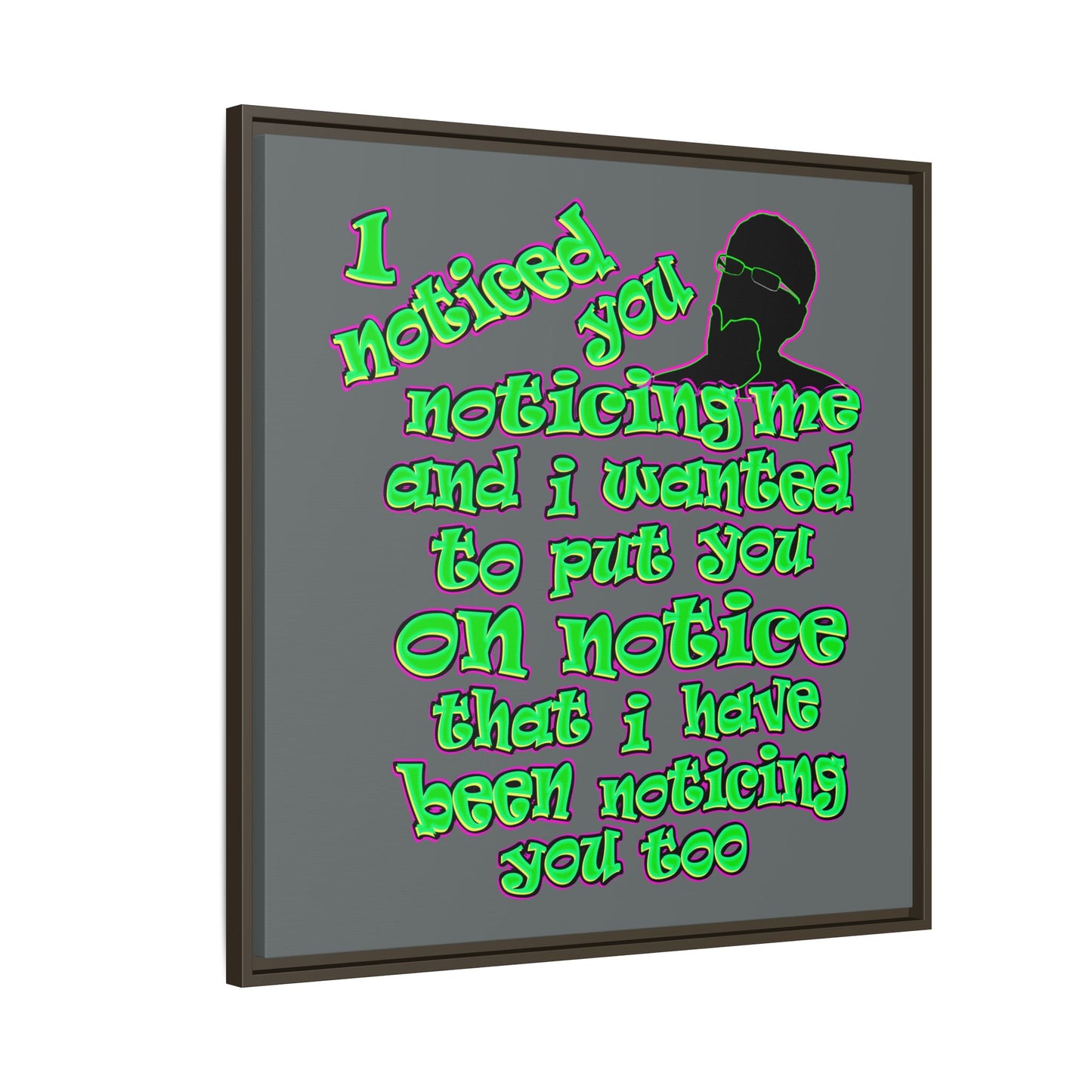 noticed you noticing - framed canvas art (dark grey)