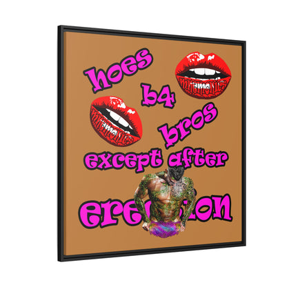 hoes b4 bros - framed canvas art (light brown)