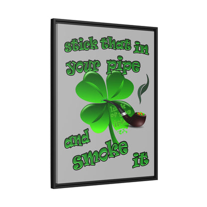 stick that in your pipe and smoke it - framed canvas art (light grey)