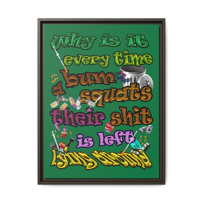 the bum's shit - framed canvas art (dark green)