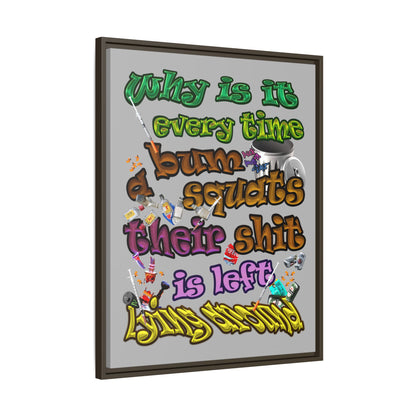 the bum's shit - framed canvas art (light grey)