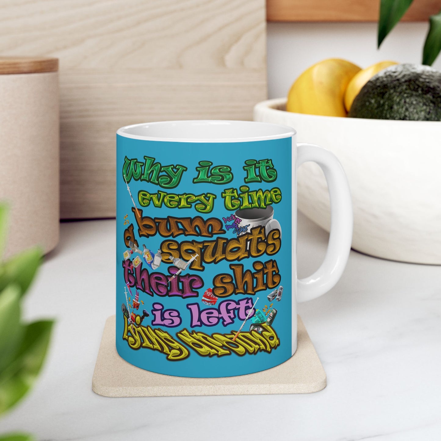the bum's shit - White Mug (turquoise)