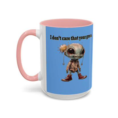 I don't care that your grey - Accent Mug (light blue)