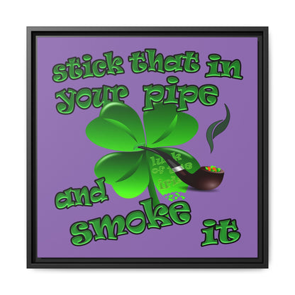stick that in your pipe and smoke it - framed canvas art (light purple)