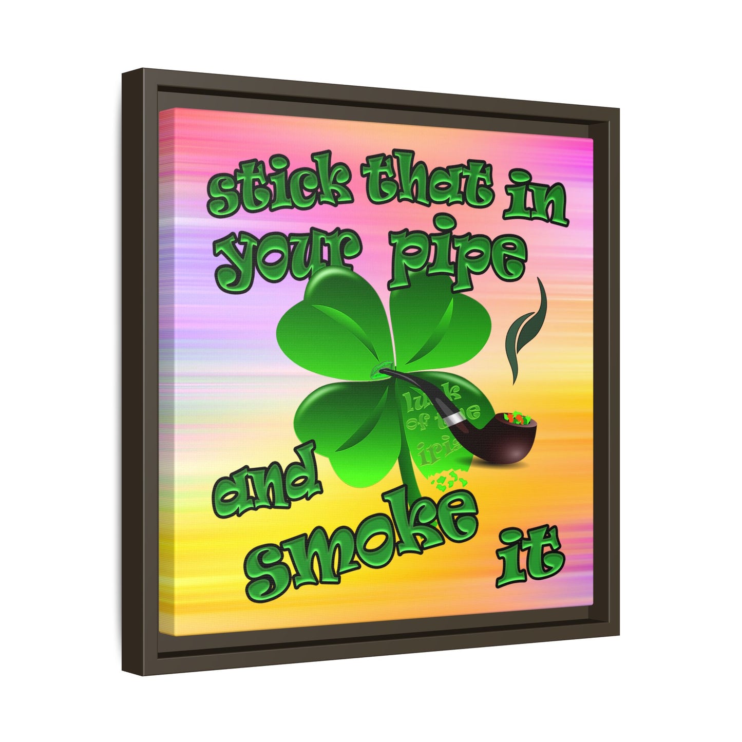 stick that in your pipe and smoke it - framed canvas art (color blur)
