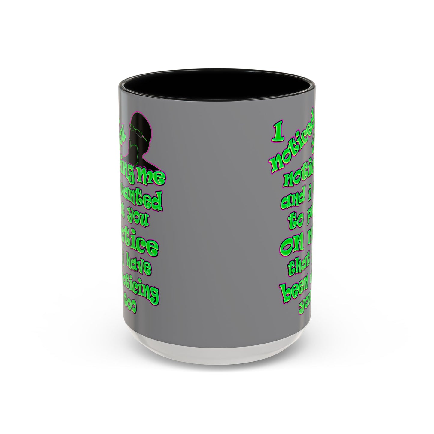 noticed you noticing - Accent Mug (grey)