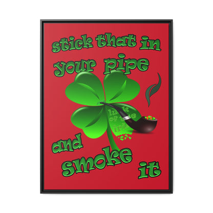stick that in your pipe and smoke it - framed canvas art (dark red)