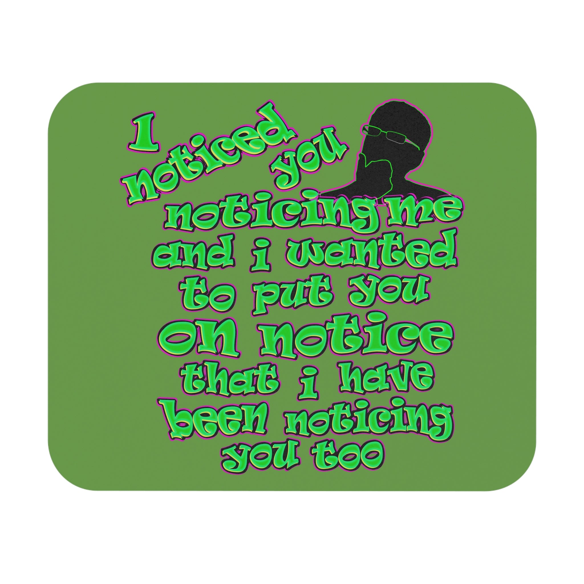 noticed you noticing - Mouse Pad (Rectangle) (green)