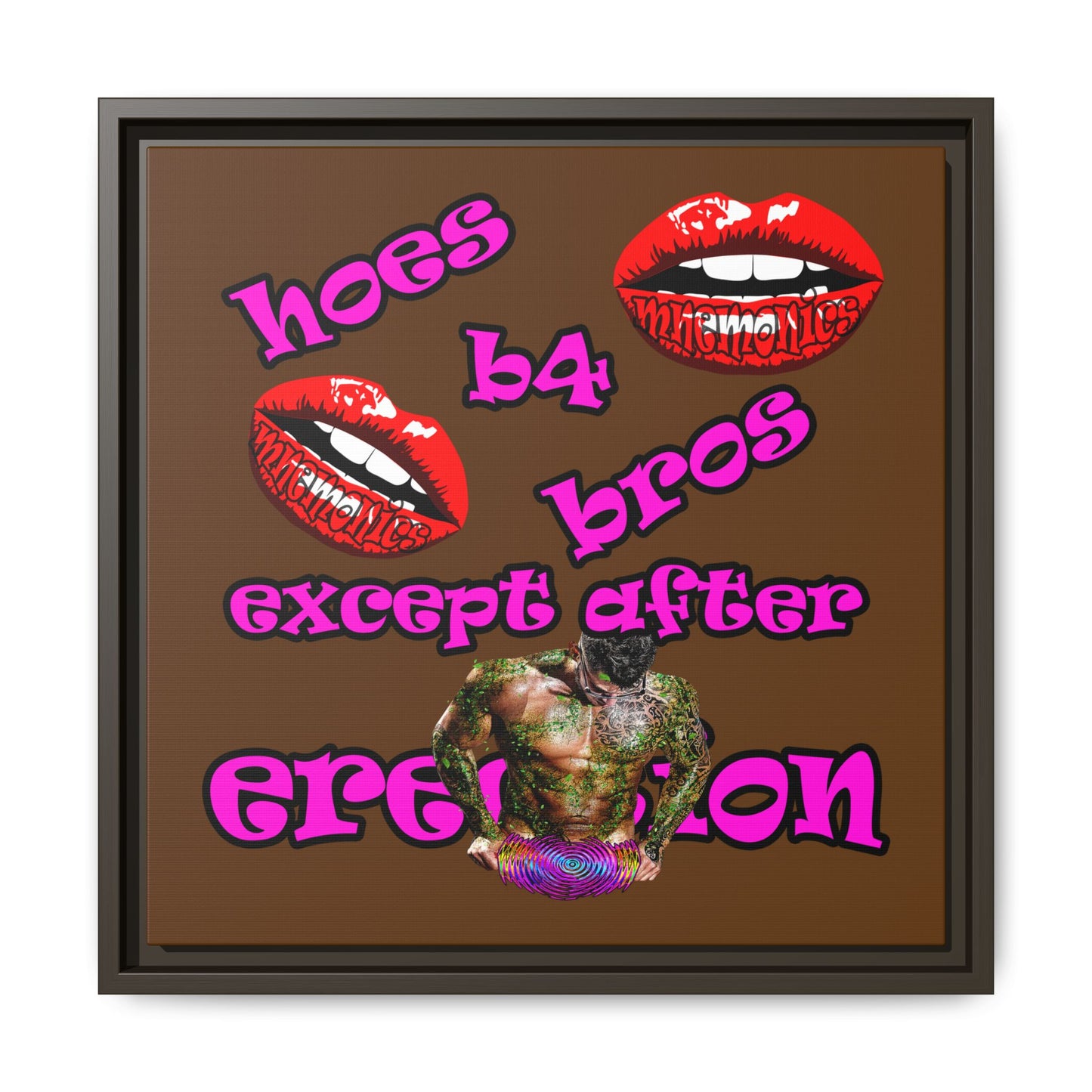 hoes b4 bros - framed canvas art (brown)