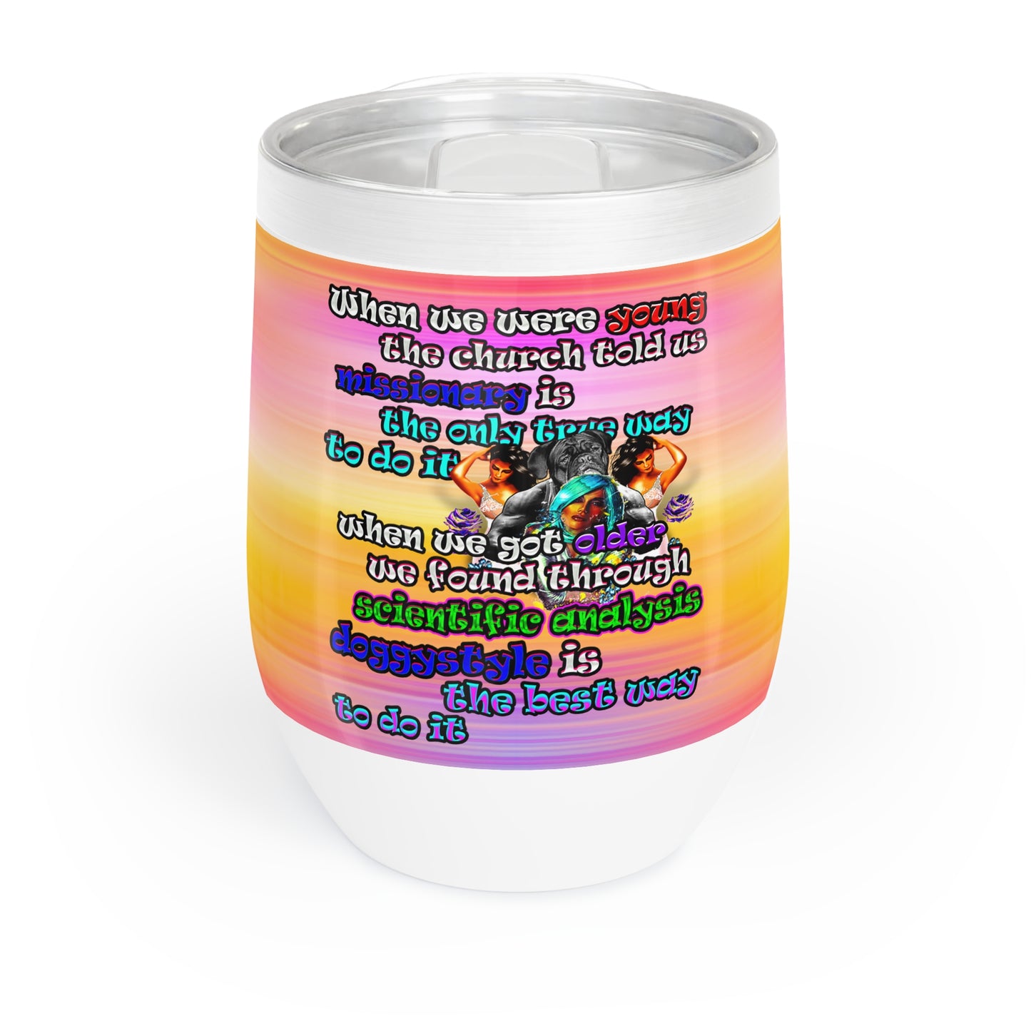 doggystyle - Chill Wine Tumbler (color blur)