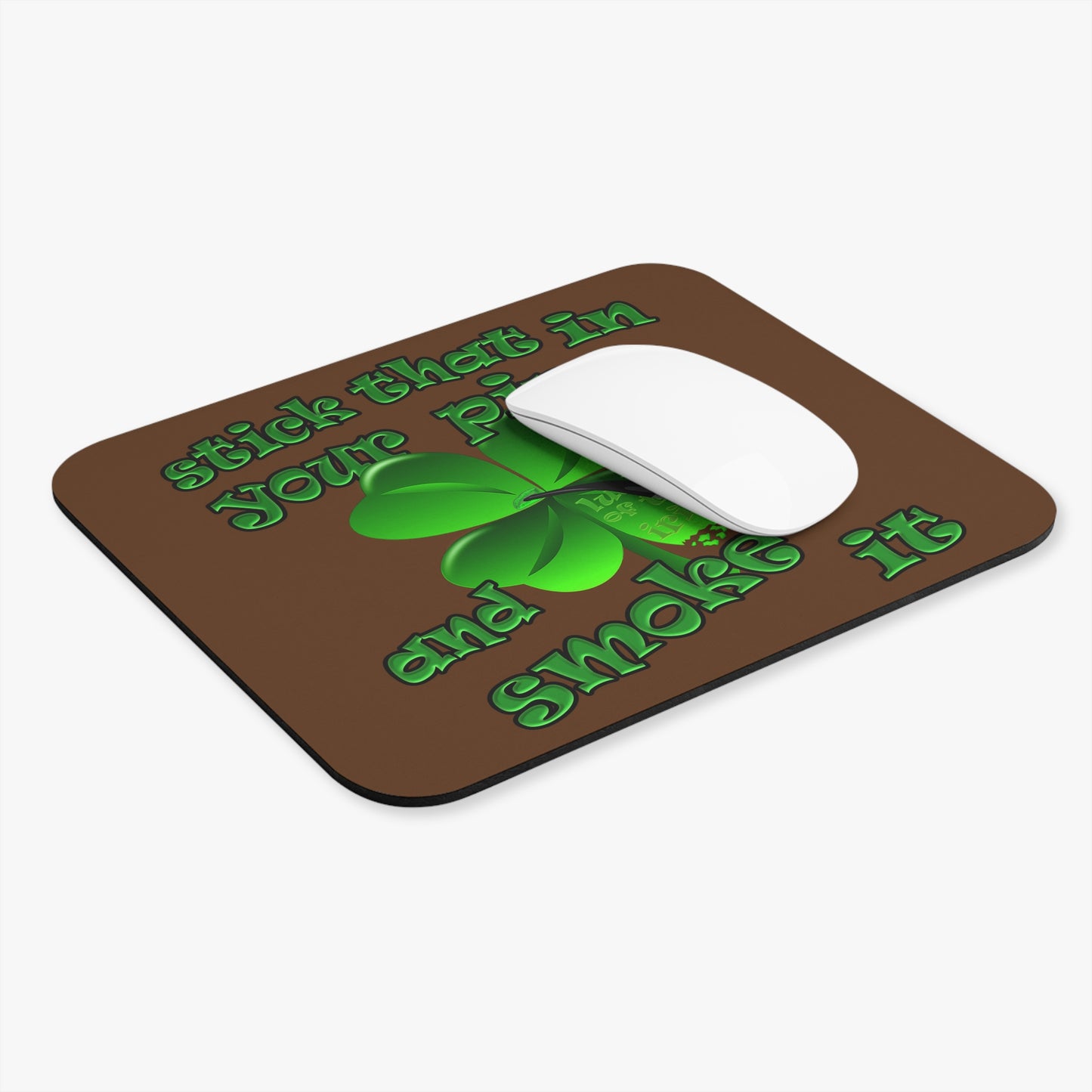 stick that in your pipe and smoke it - Mouse Pad (Rectangle) (brown)