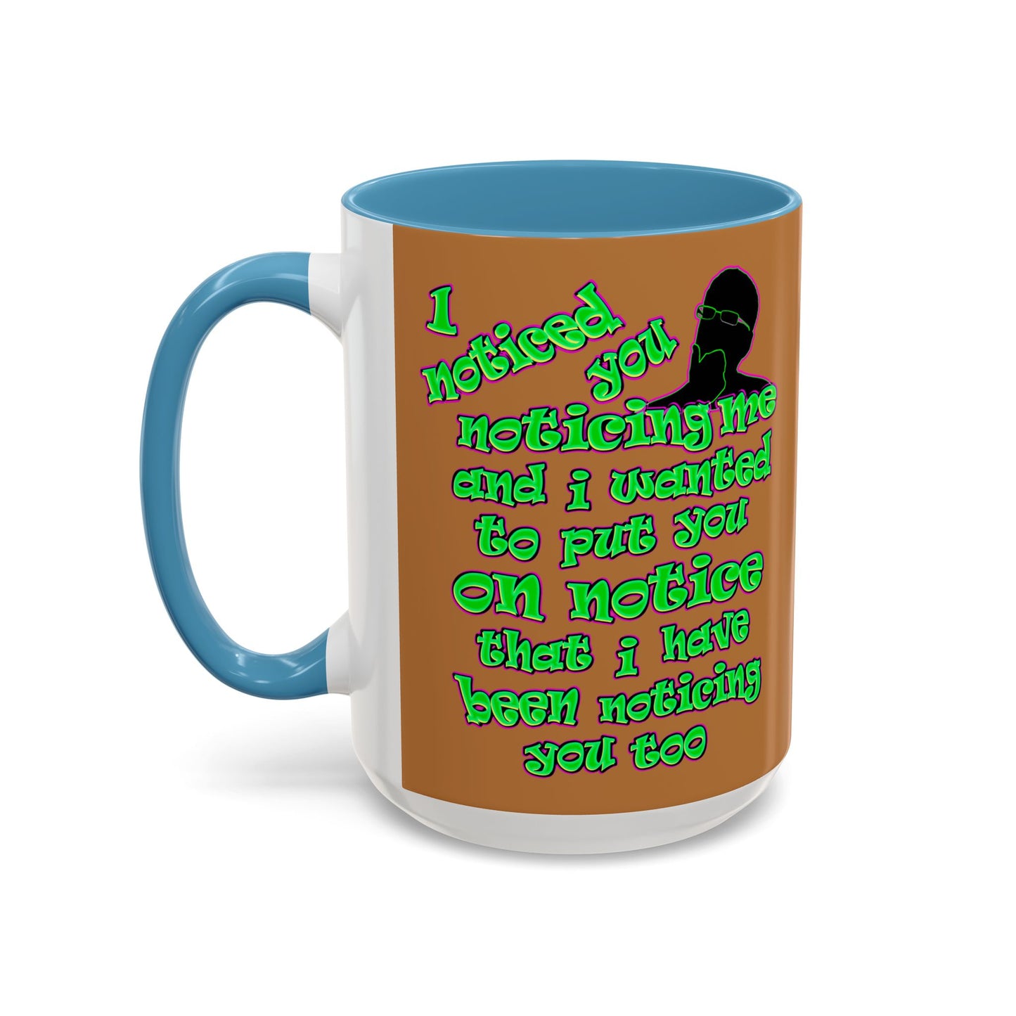 noticed you noticing - Accent Mug (light brown)
