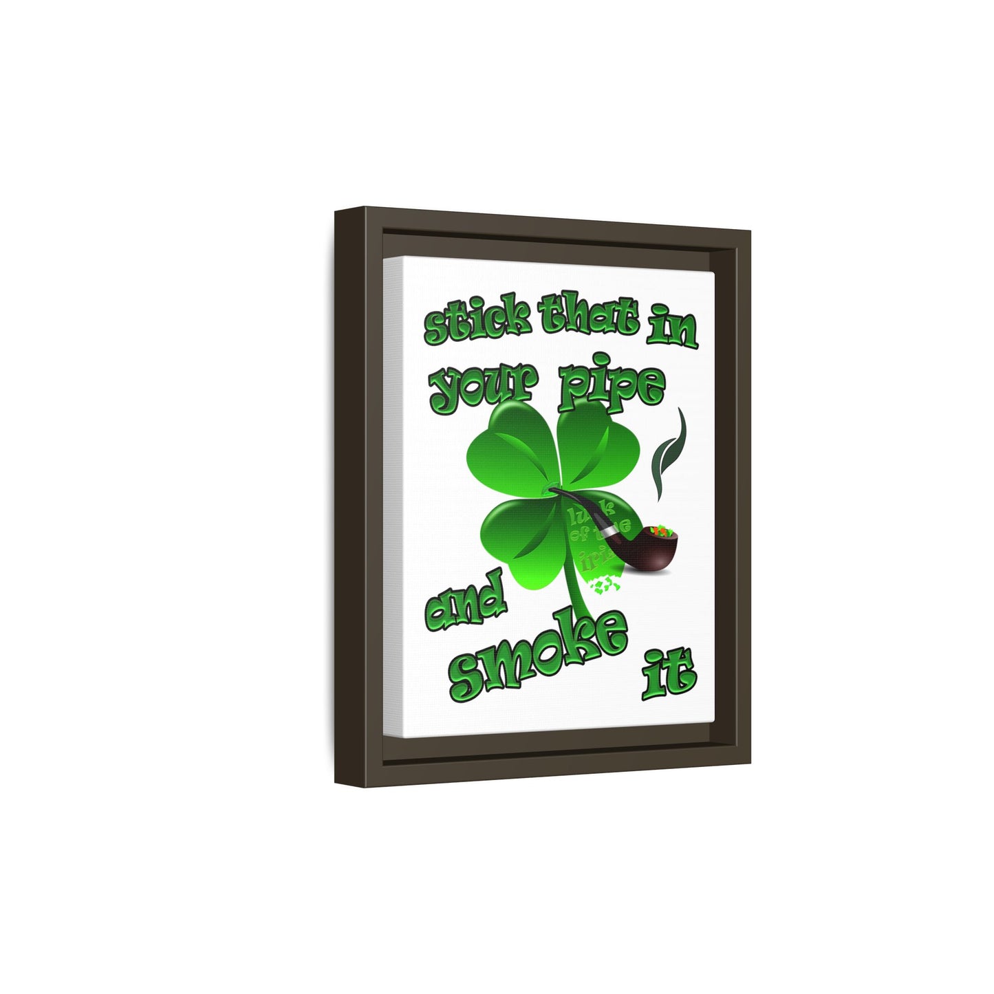 stick that in your pipe and smoke it - framed canvas art (white)