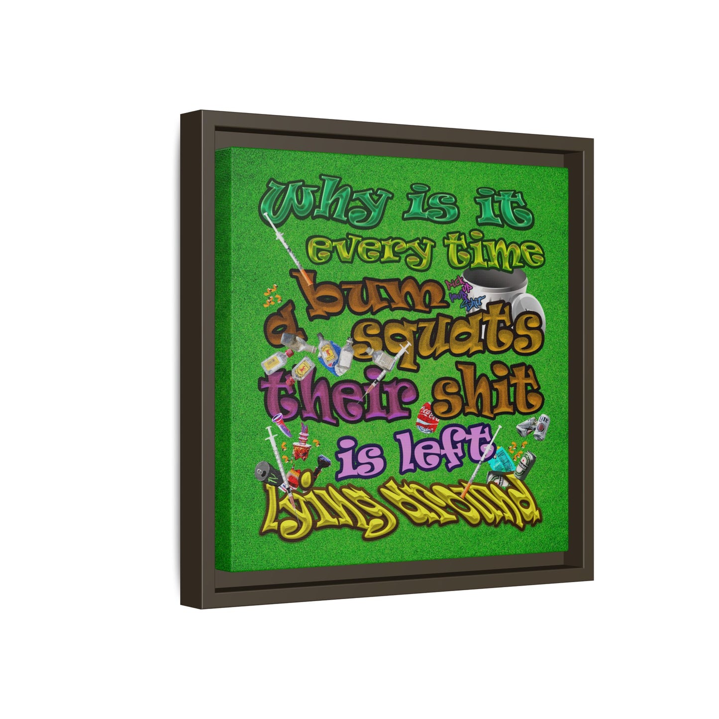 the bum's shit - framed canvas art (green turf)
