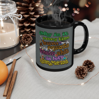 the bum's shit - Black Mug (dark grey)
