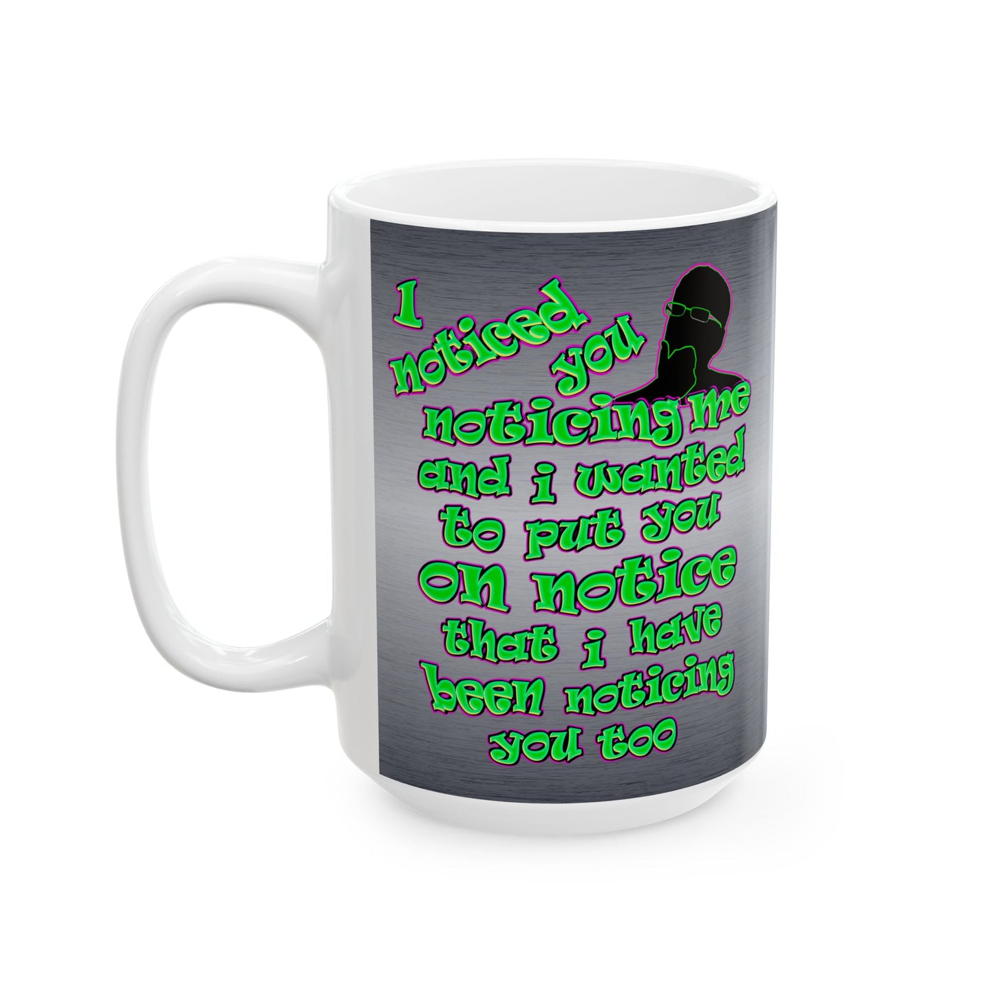 noticed you noticing - White Mug (brushed nickel)