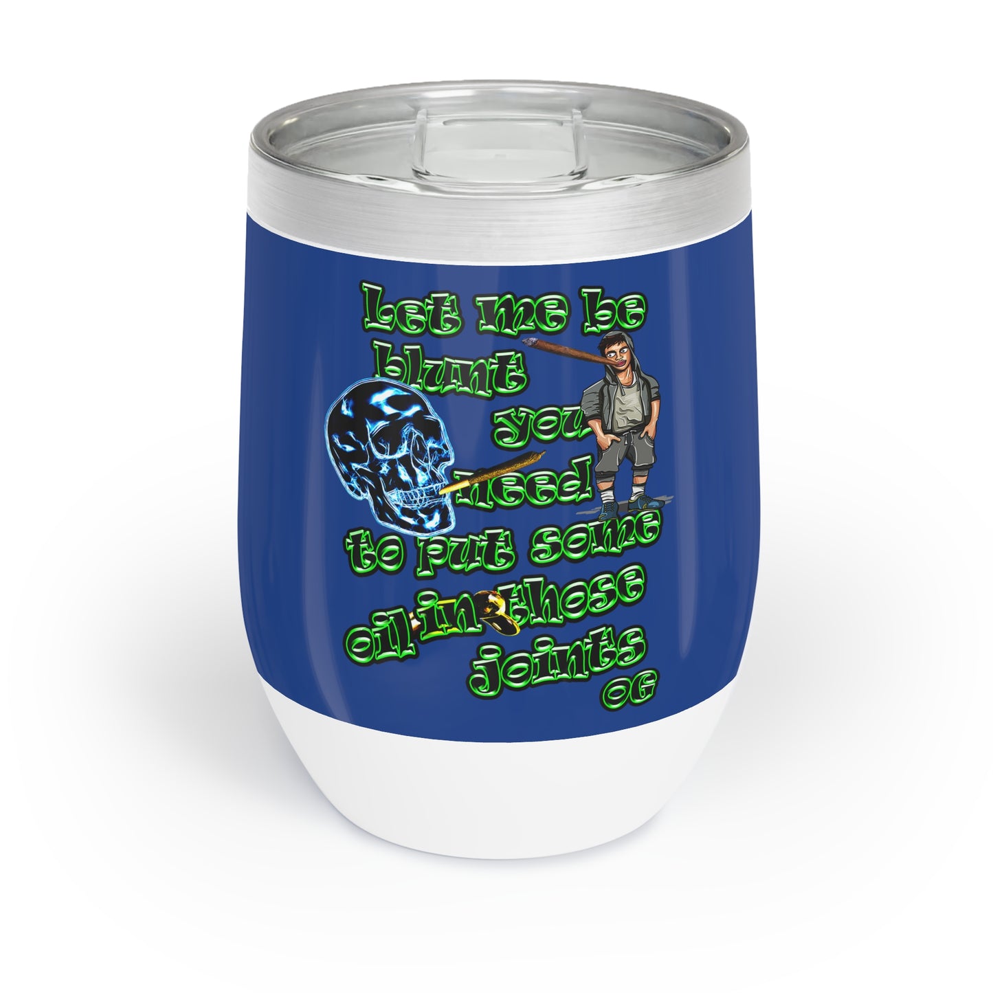 og - Chill Wine Tumbler (dark blue)