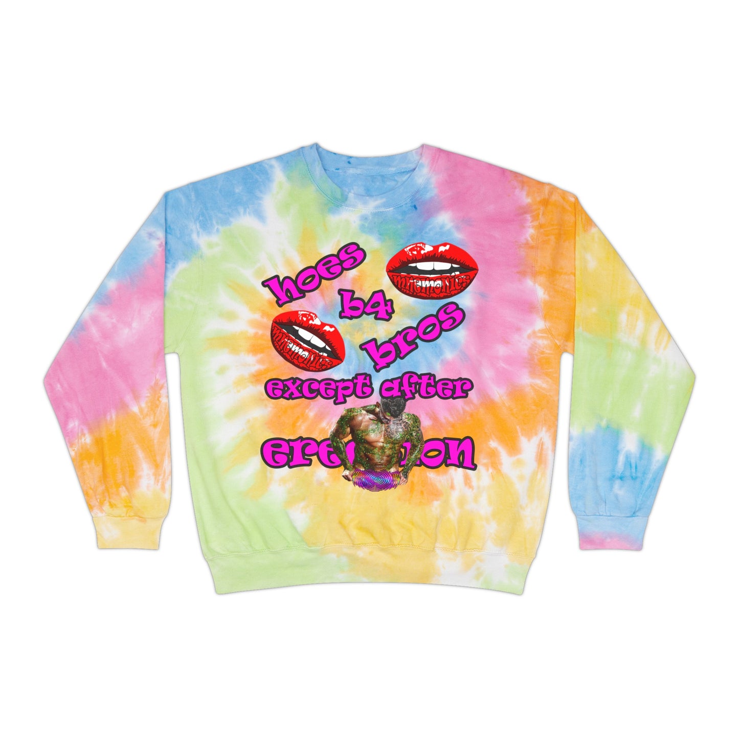 hoes b4 bros - Unisex Tie-Dye Sweatshirt