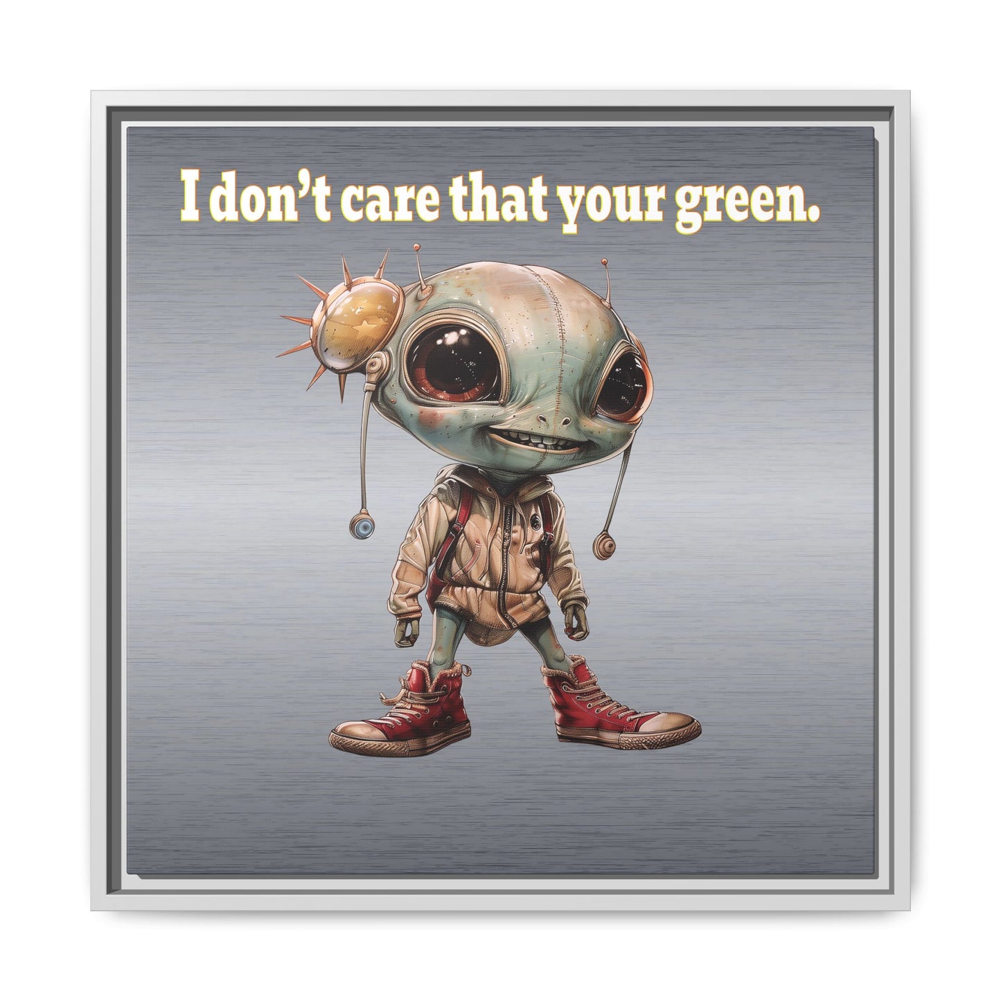 I don't care that your green - framed canvas art (brushed nickel)