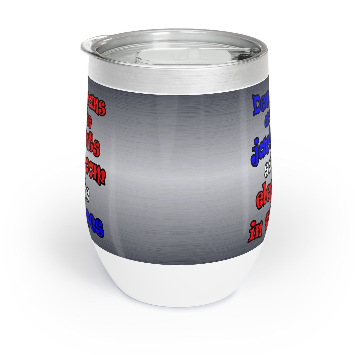 donkeys and elephants - Chill Wine Tumbler (brushed nickel)