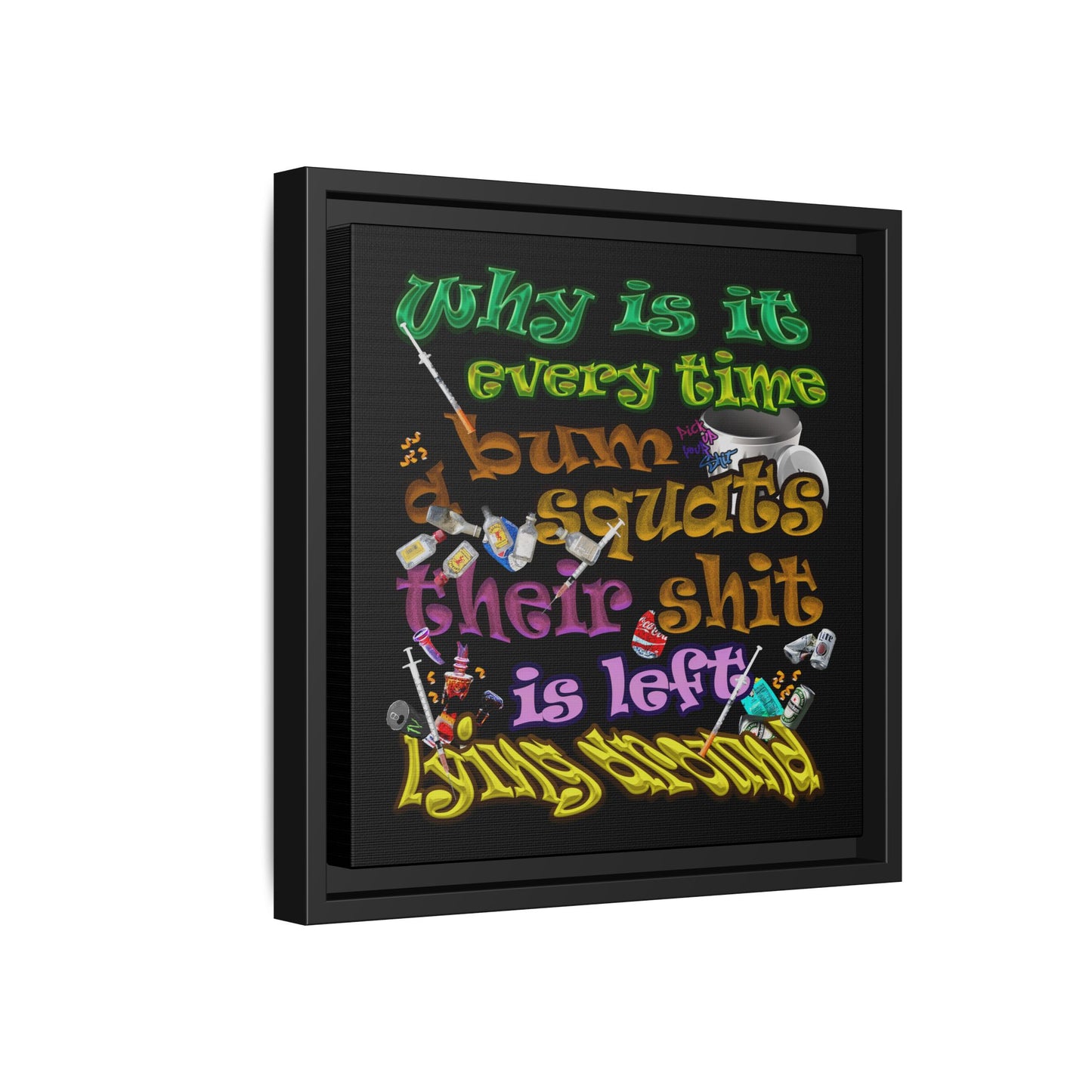 the bum's shit - framed canvas art (black)