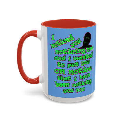 noticed you noticing - Accent Mug (light blue)