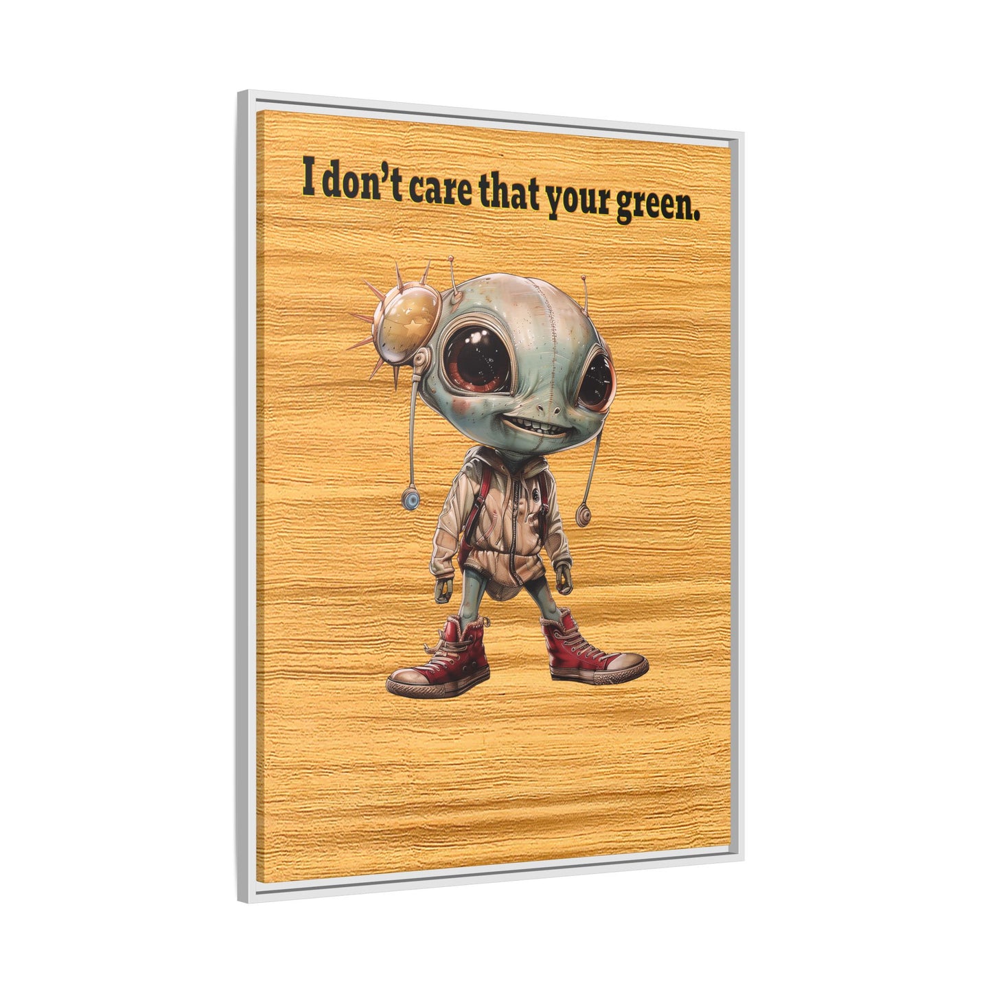 I don't care that your green - framed canvas art (butterscotch wood finish)