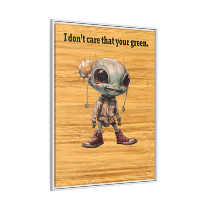 I don't care that your green - framed canvas art (butterscotch wood finish)