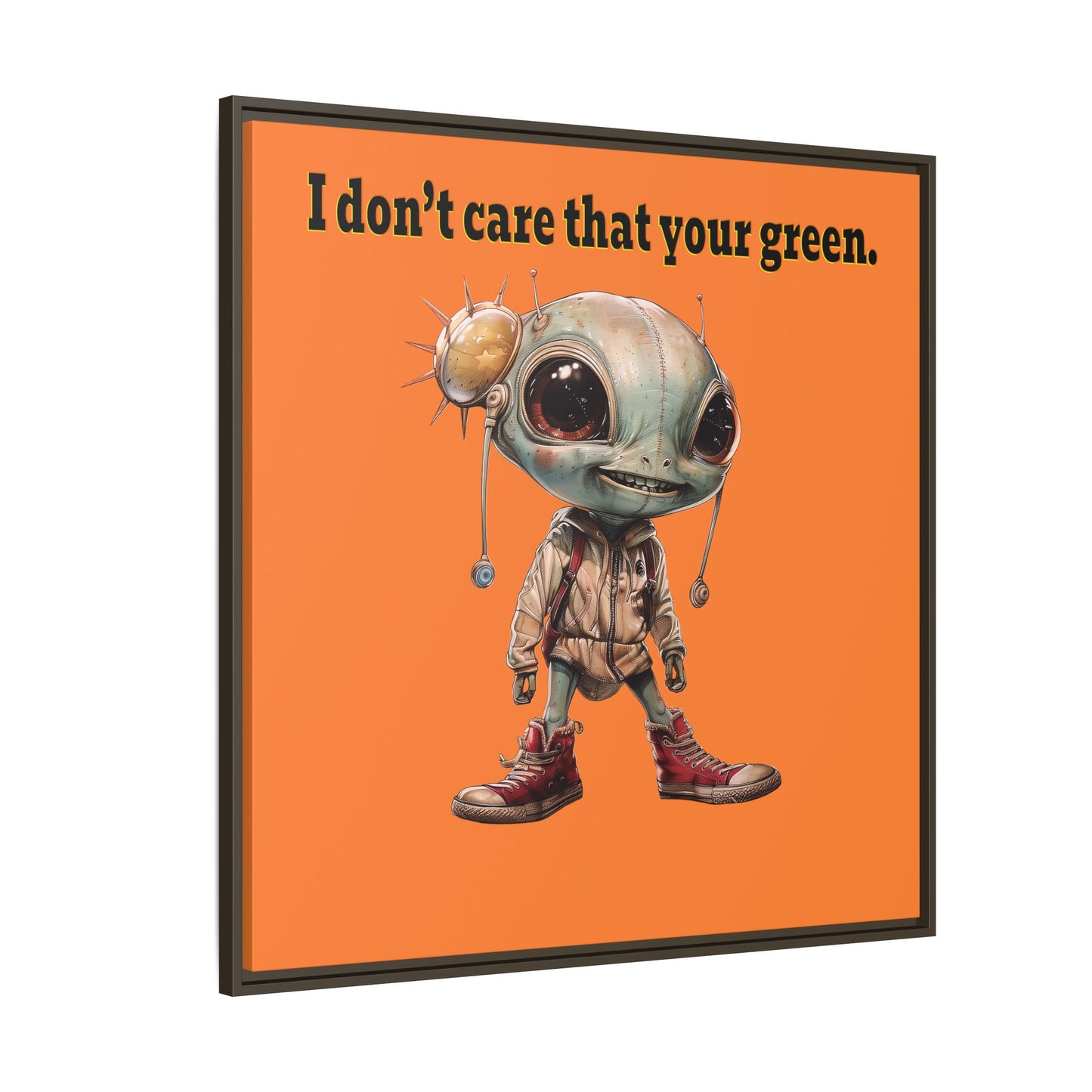 I don't care that your green - framed canvas art (crusta)