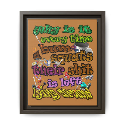 the bum's shit - framed canvas art (light brown)
