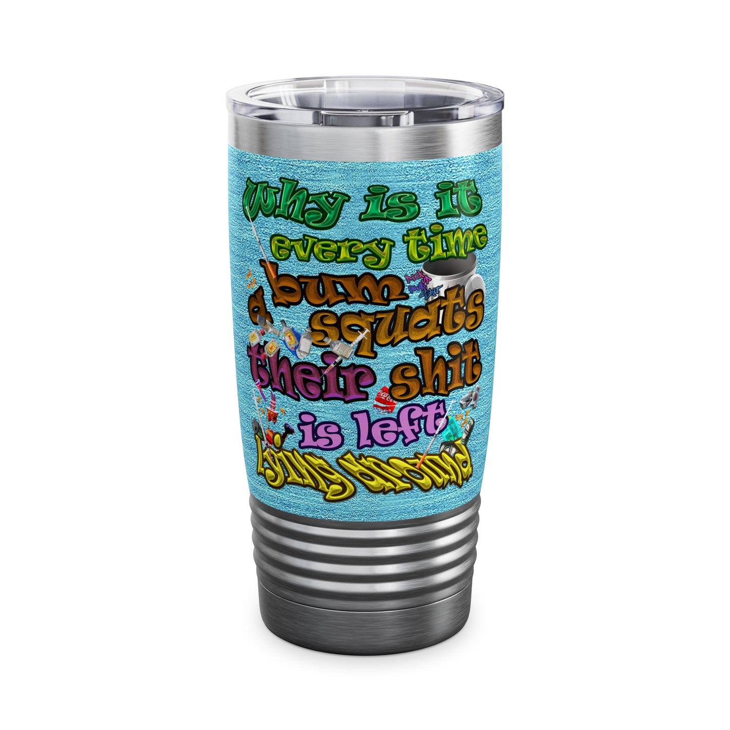 the bum's shit - Ringneck Tumbler, 20oz (faded blue)