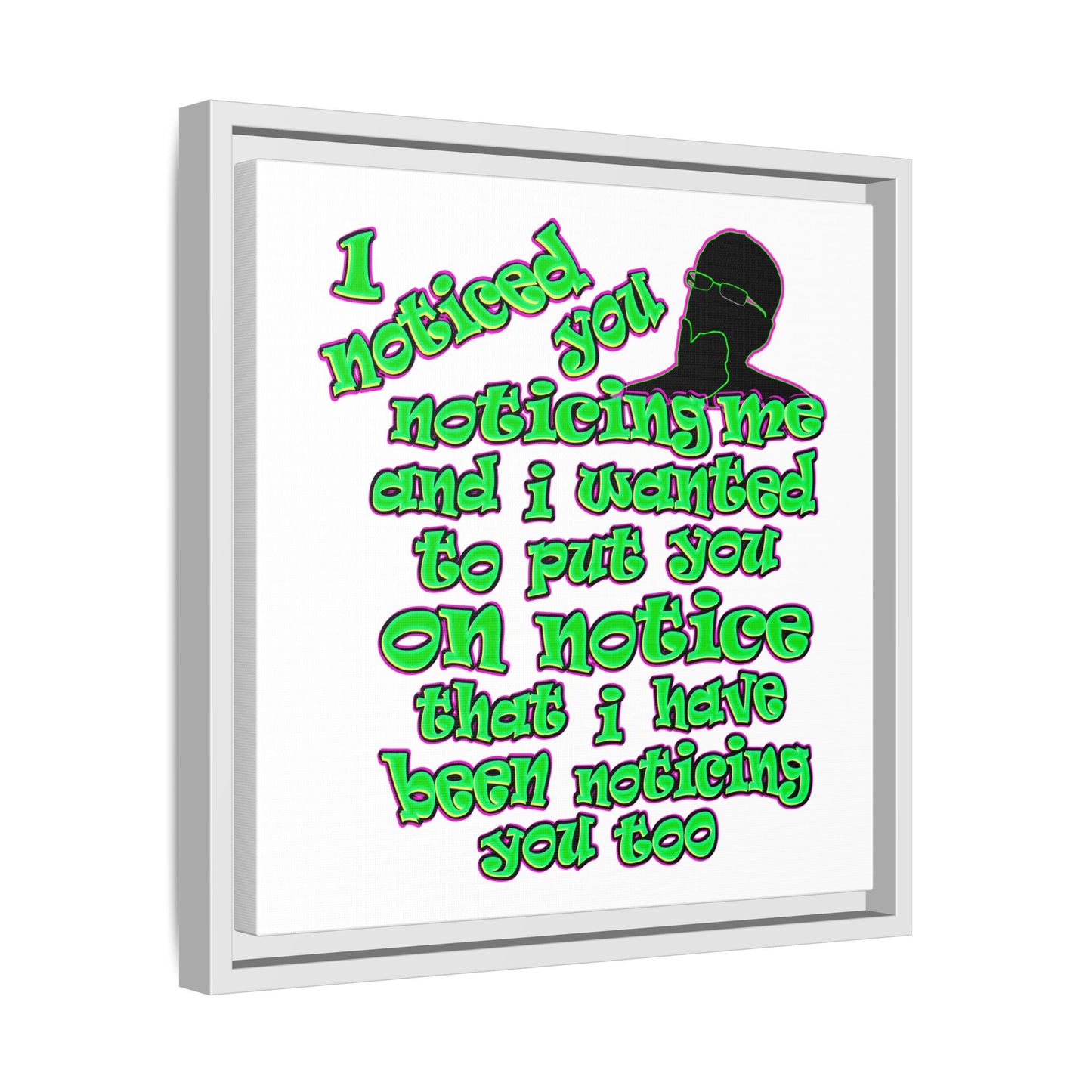 noticed you noticing - framed canvas art (white)