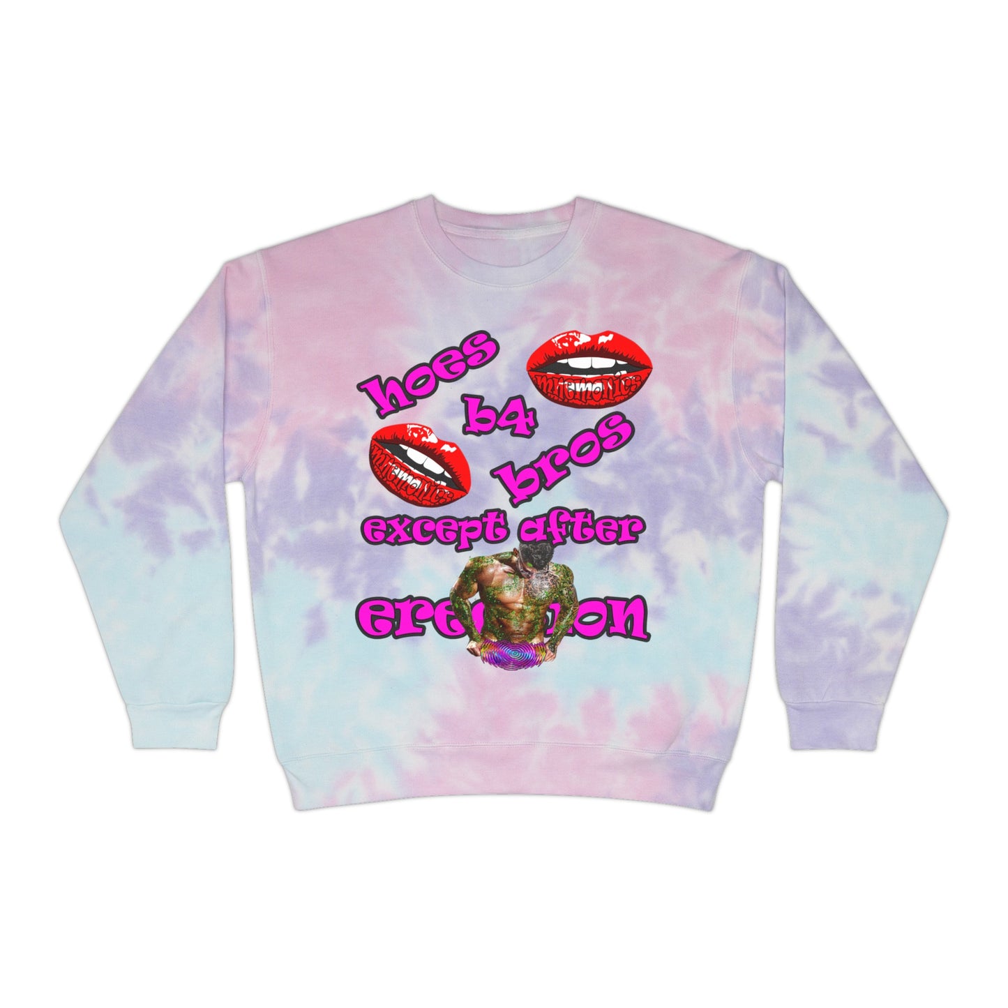hoes b4 bros - Unisex Tie-Dye Sweatshirt