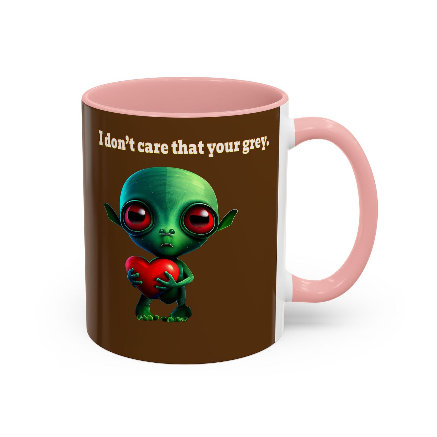 I don't care that your grey - Accent Mug (brown)