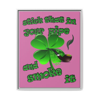 stick that in your pipe and smoke it - framed canvas art (light pink)