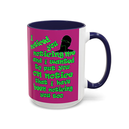 noticed you noticing - Accent Mug (pink)