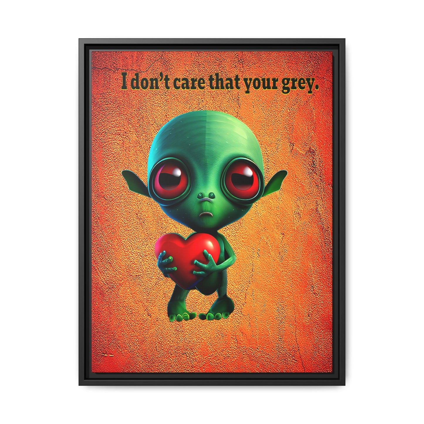 I don't care that your grey - framed canvas art (burnt orange)