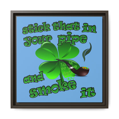 stick that in your pipe and smoke it - framed canvas art (light blue)