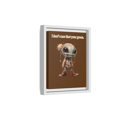 I don't care that your green - framed canvas art (brown)