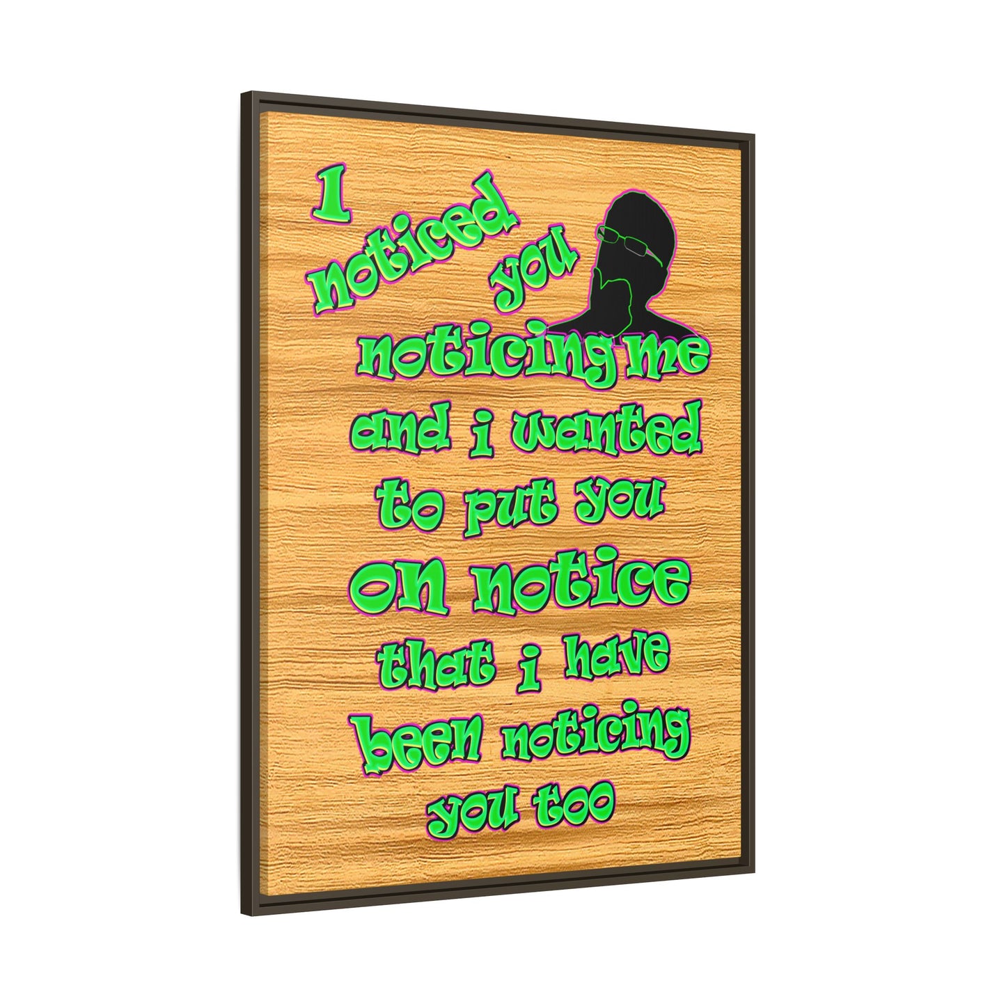 noticed you noticing - framed canvas art (butterscotch wood finish)