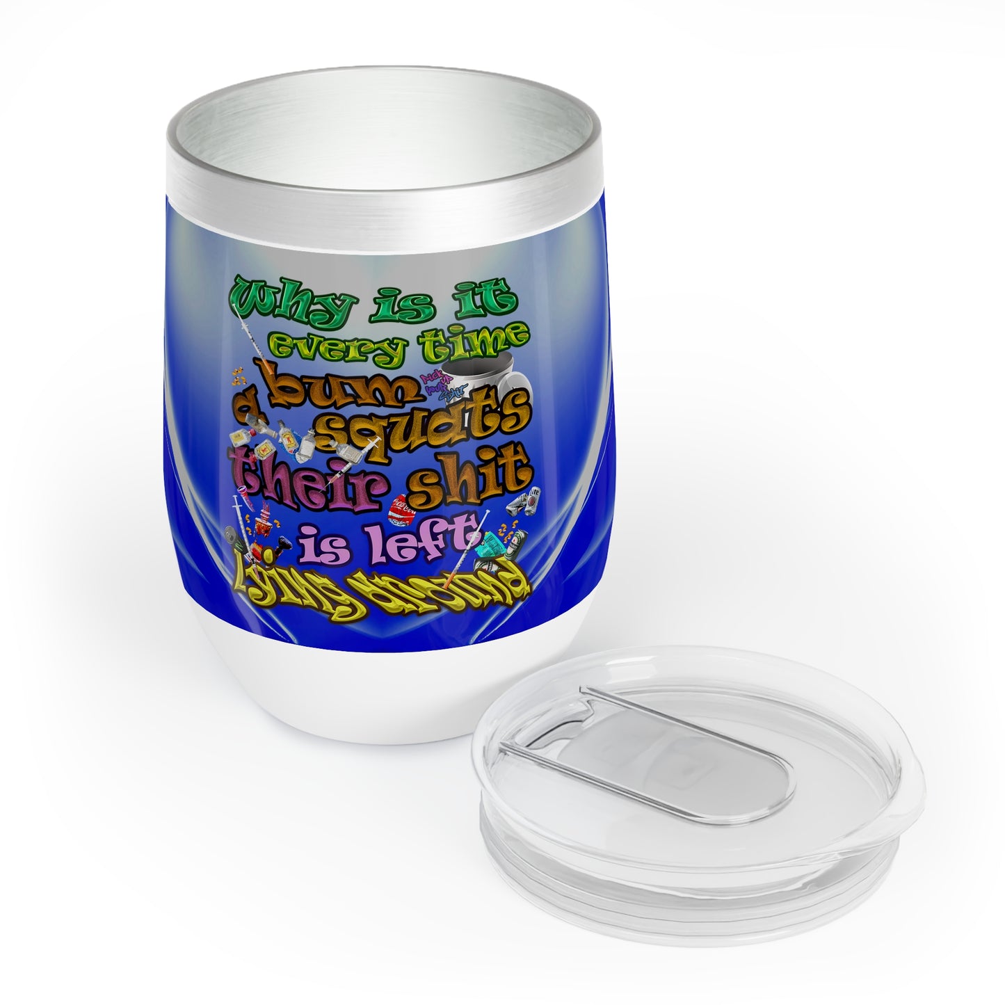the bum's shit - Chill Wine Tumbler (blue-white wave)
