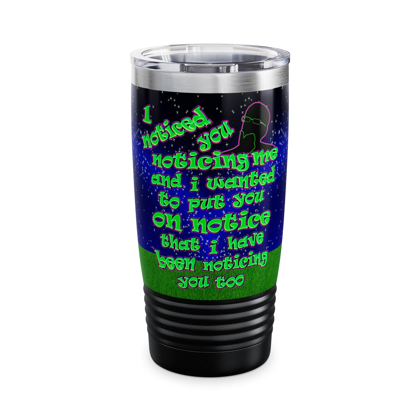 noticed you noticing - Ringneck Tumbler, 20oz ('snoops' background)