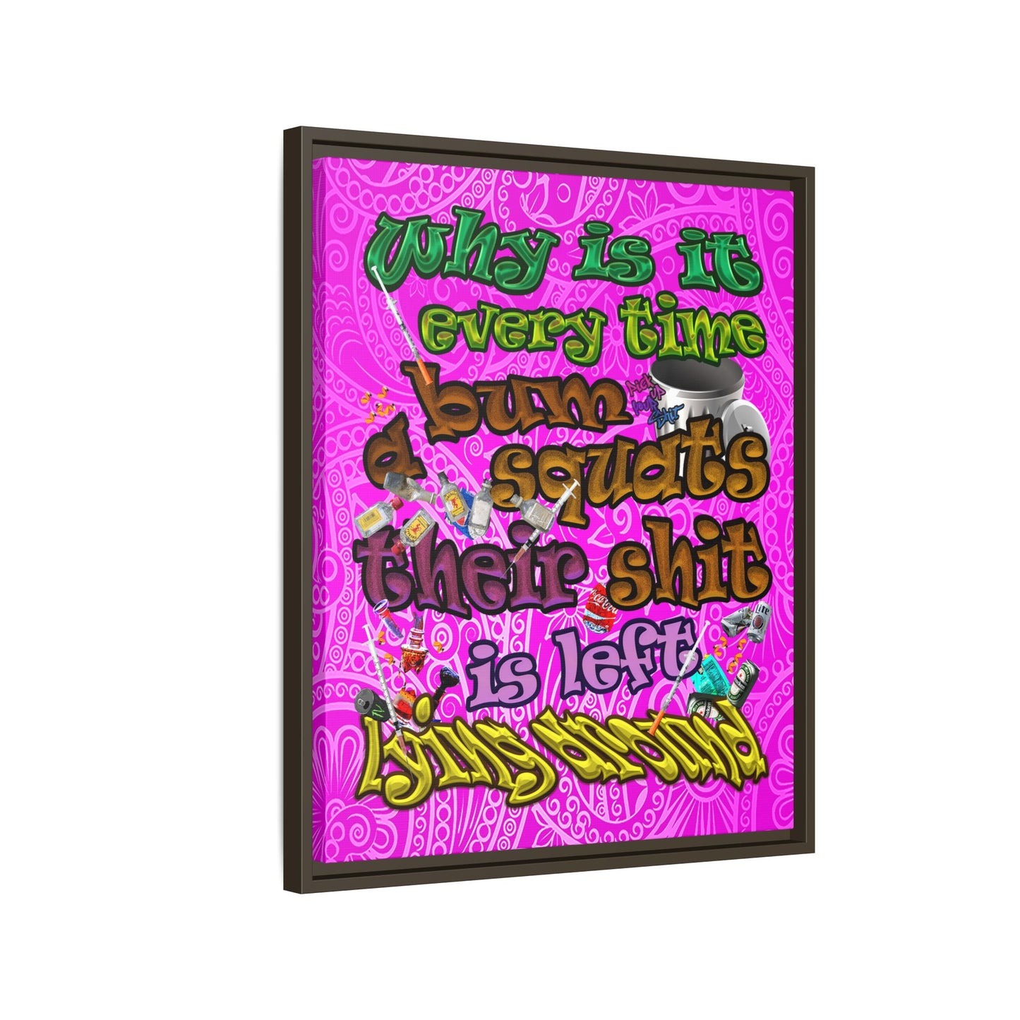 the bum's shit - framed canvas art (pink swirl)