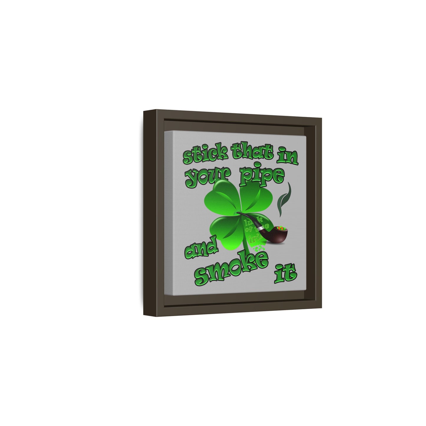 stick that in your pipe and smoke it - framed canvas art (light grey)