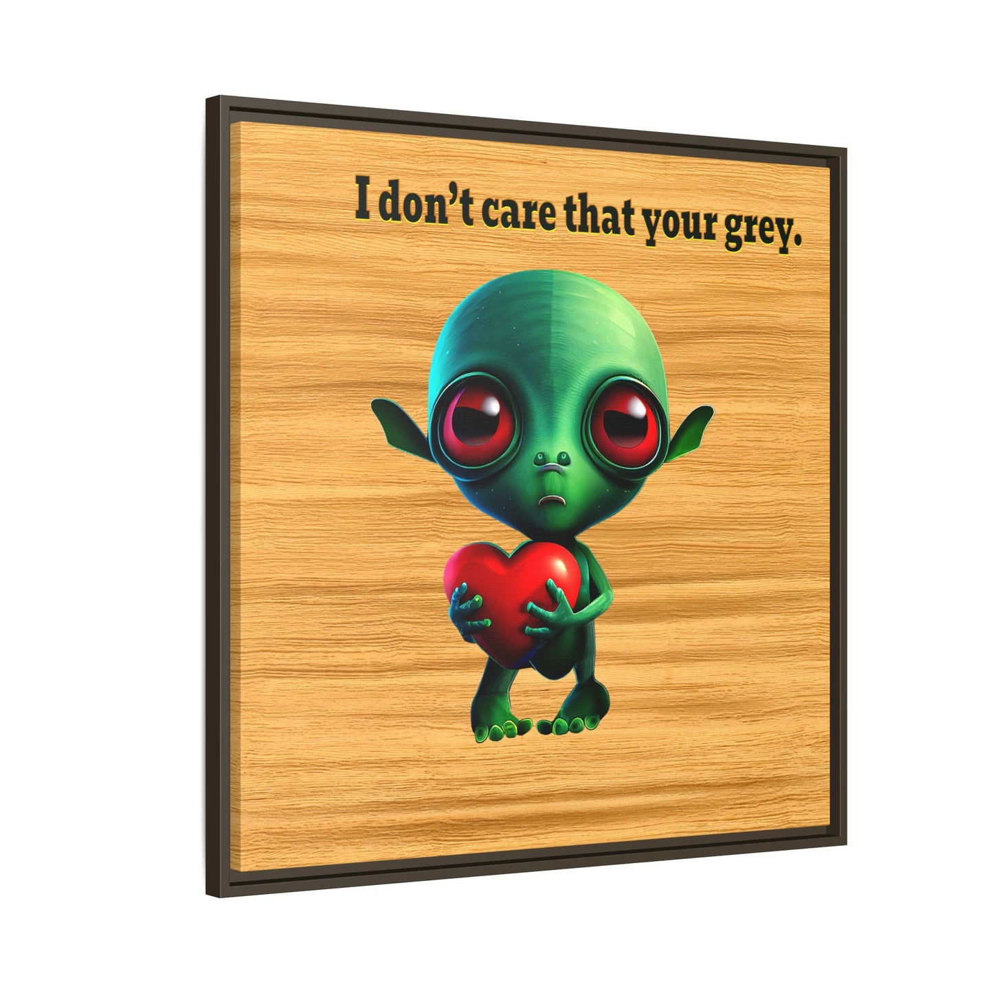 I don't care that your grey - framed canvas art (butterscotch wood finish)
