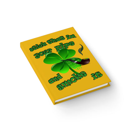 stick that in your pipe and smoke it - journal-blank (yellow)