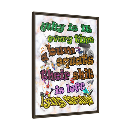 the bum's shit - framed canvas art (white marble)