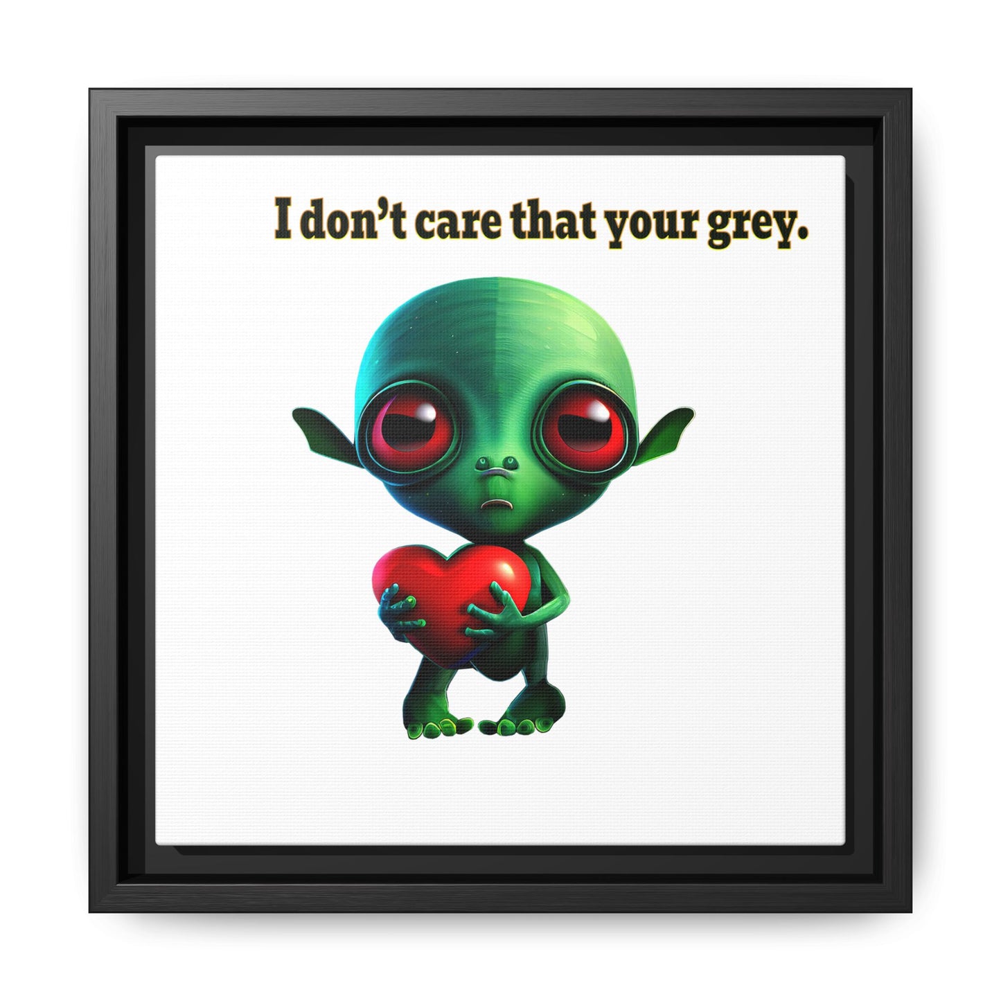 I don't care that your grey - framed canvas art (white)